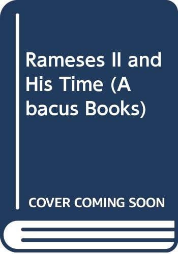 Ramses II and His Time (Abacus Books)