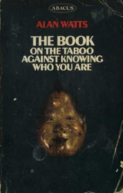 The Book On the Taboo Against Knowing Who You Are (Abacus Books)