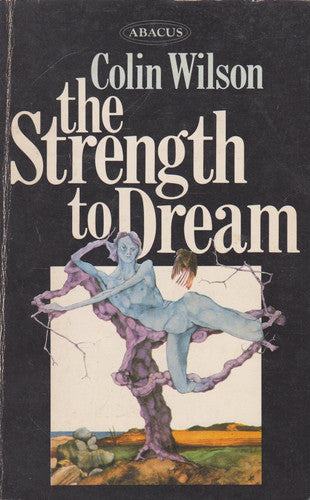 Strength to Dream: Literature and the Imagination (Abacus Books)