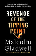 Revenge of the Tipping Point: Overstories, Superspreaders and the Rise of Social Engineering