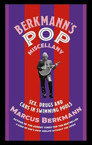 Berkmann's Pop Miscellany: Sex, Drugs and Cars in Swimming Pools