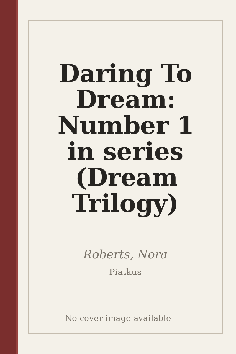Daring To Dream: Number 1 in series (Dream Trilogy) - no cover image available
