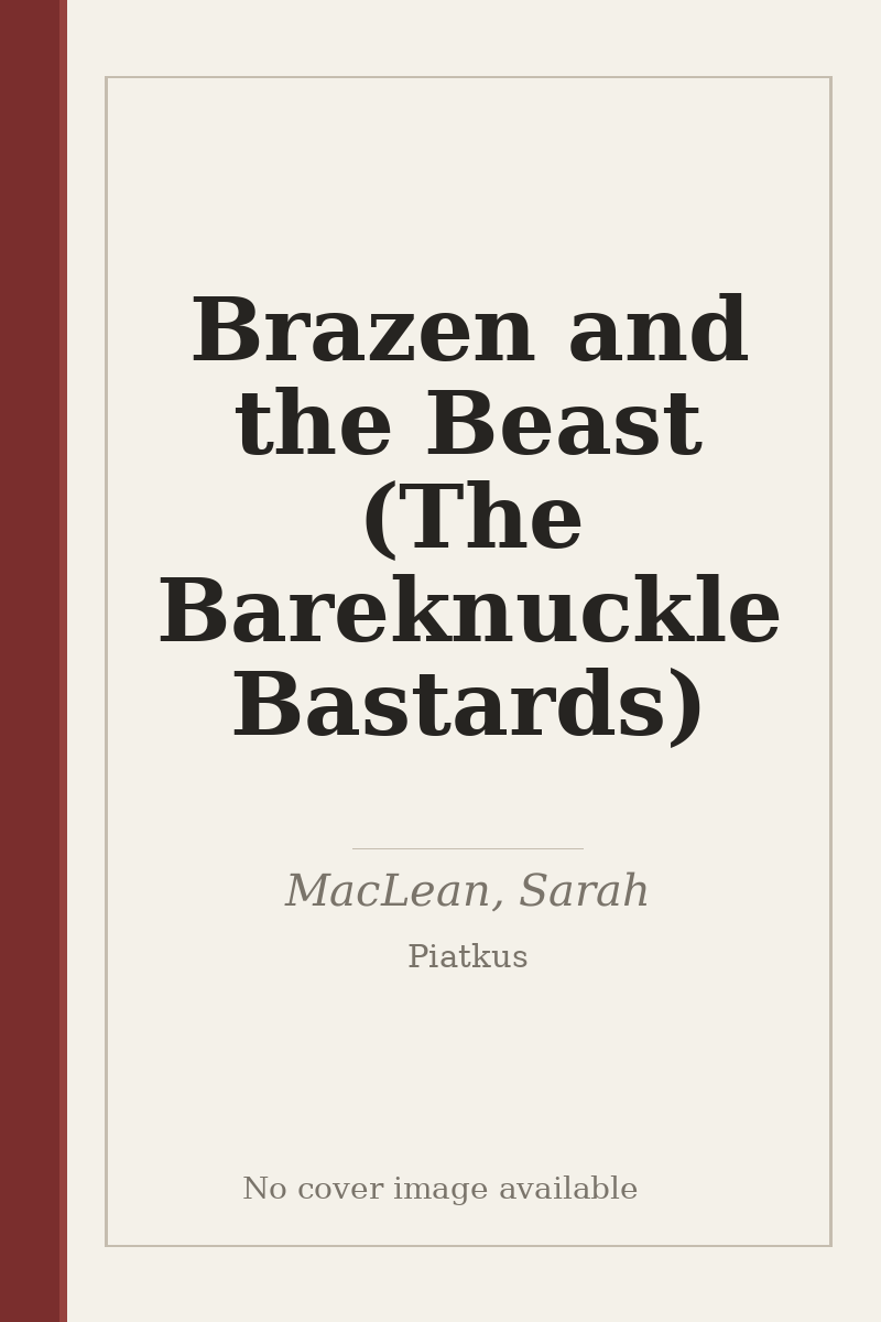 Brazen and the Beast (The Bareknuckle Bastards) - no cover image available