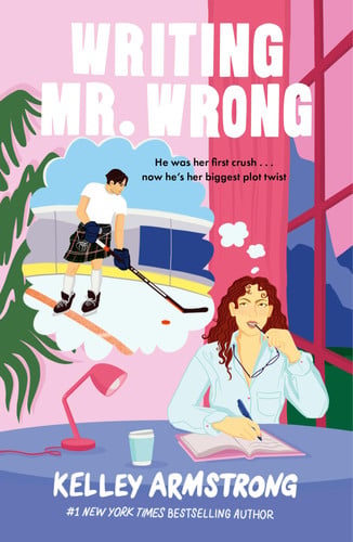 Writing Mr. Wrong: a sexy, fun, second-chance, fake dating romance