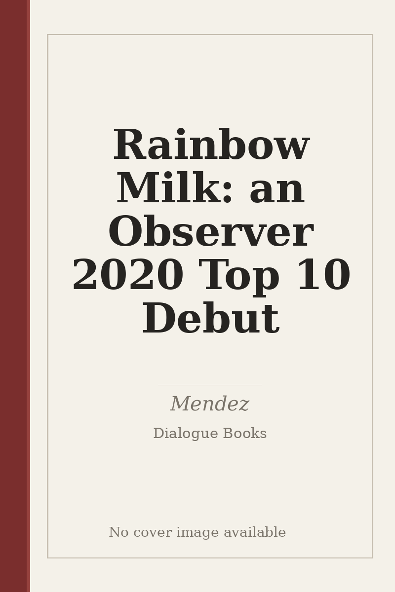 Rainbow Milk: an Observer 2020 Top 10 Debut - no cover image available