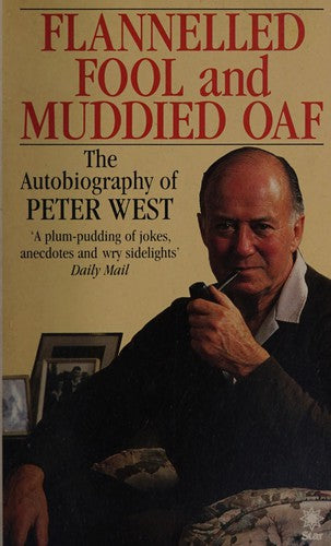 Flannelled Fool and Muddied Oaf: An Autobiography