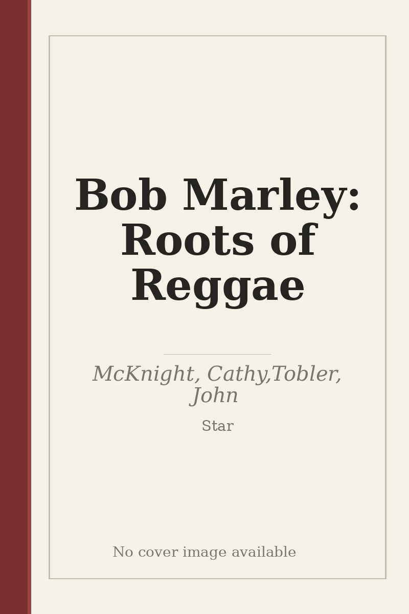 Bob Marley: Roots of Reggae - no cover image available