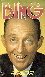 Bing: Biography of Bing Crosby