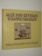 Are You Sitting Comfortably?