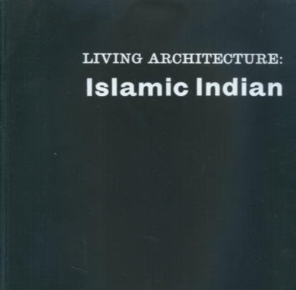 Islamic Indian (Living Architecture S.)