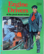 Drivers of Great Steam Trains (Macdonald living history)