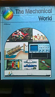 The mechanical world (World of knowledge)