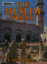Muslim World, The (Religions of the World S.)