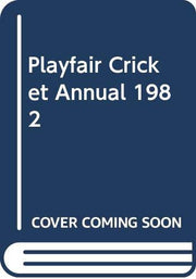Playfair Cricket Annual 1982