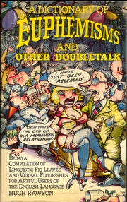 Dictionary of Euphemisms and Other Doubletalk