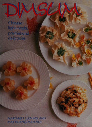 Dim Sum: Chinese Hors d'Oeuvres and Light Meals