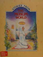 Stories from the Muslim World (Stories from Religions of the World S.)