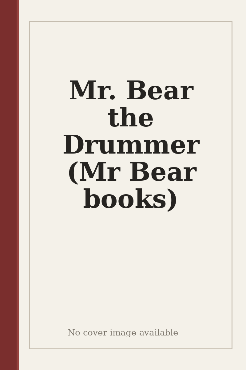Mr. Bear the Drummer (Mr Bear books) - no cover image available