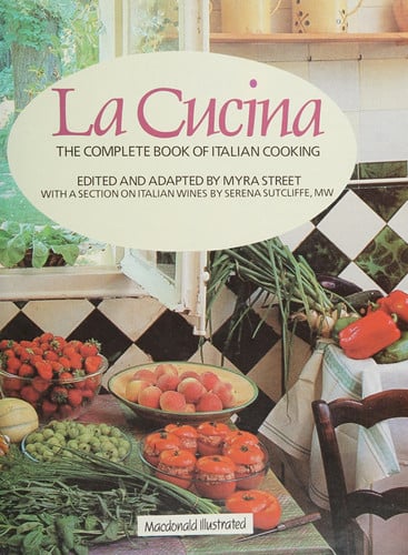 Cucina, La: Complete Book of Italian Cooking
