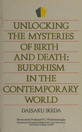 Unlocking the Mysteries of Birth and Death: Buddhism in the Contemporary World