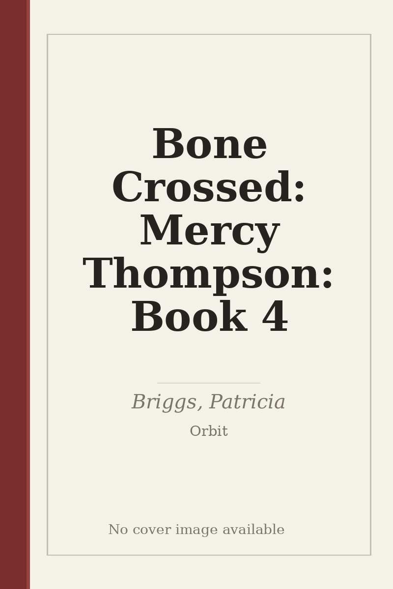 Bone Crossed: Mercy Thompson: Book 4 - no cover image available
