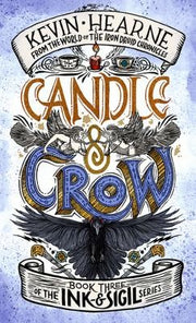 Candle & Crow: Book 3 of the Ink & Sigil series