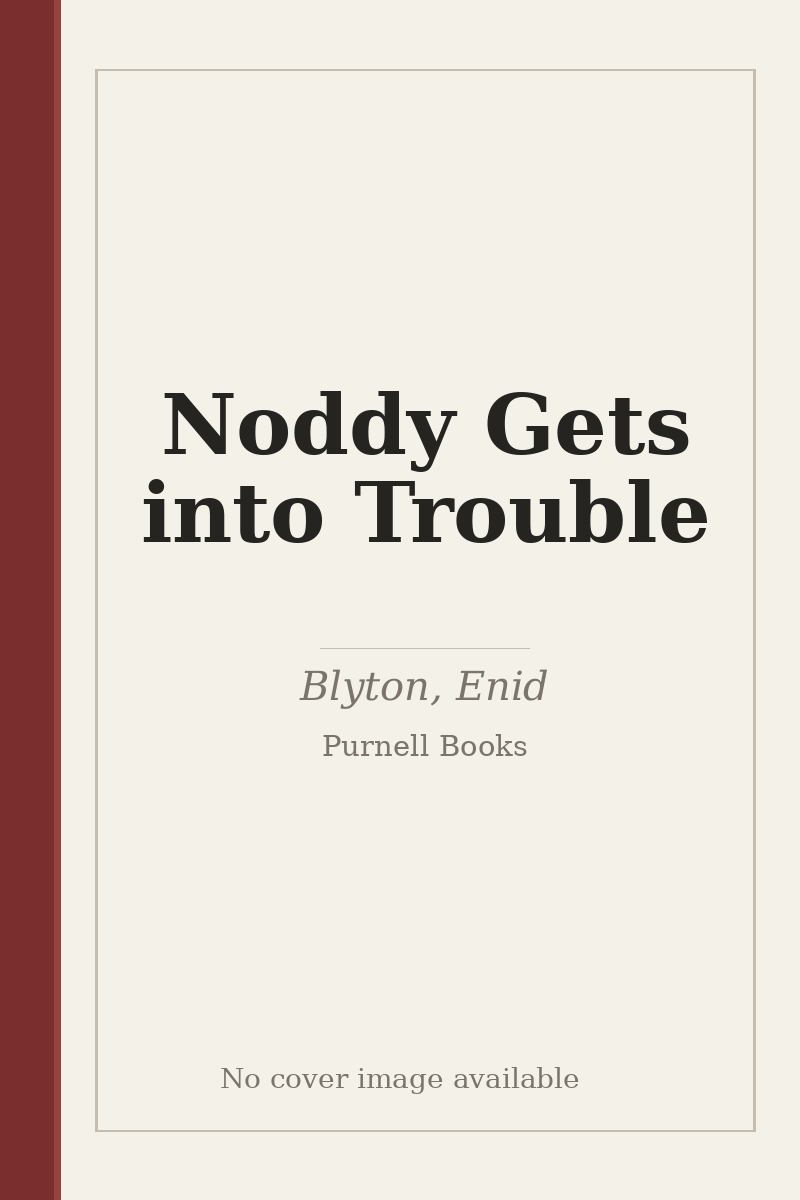 Noddy Gets into Trouble - no cover image available