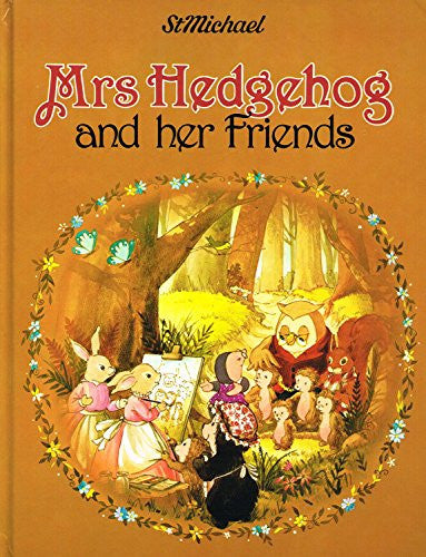 Mrs Hedgehog and her Friends