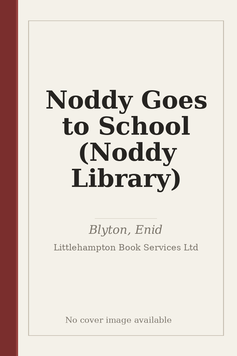 Noddy Goes to School (Noddy Library) - no cover image available