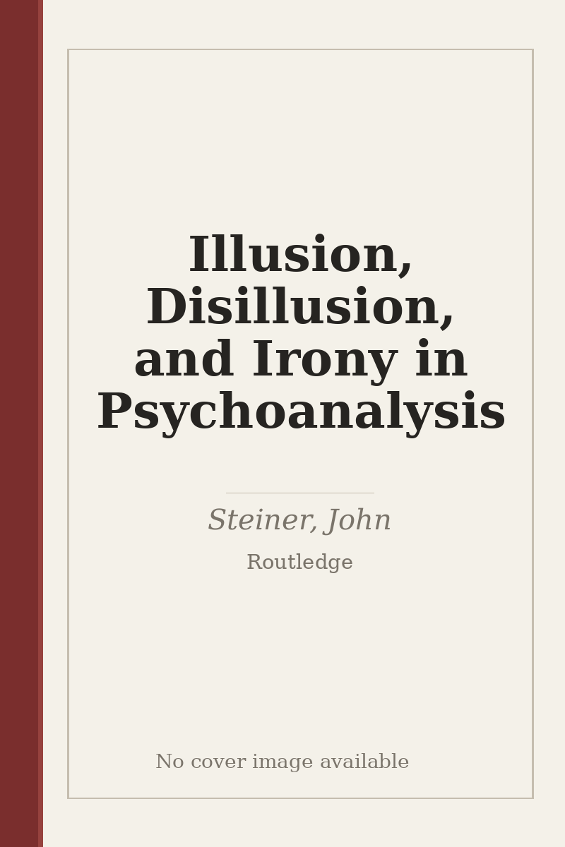 Illusion, Disillusion, and Irony in Psychoanalysis - no cover image available
