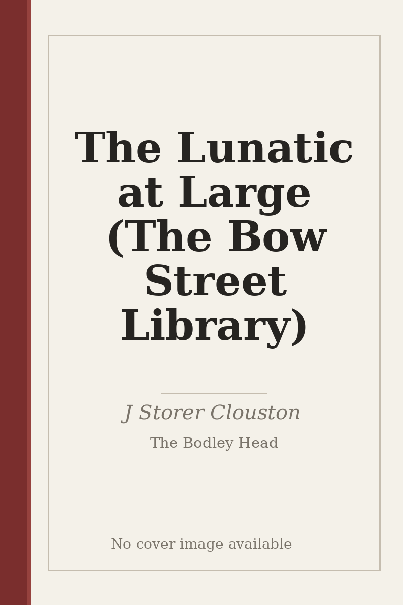 The Lunatic at Large (The Bow Street Library) - no cover image available