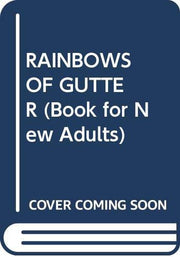 Rainbows of the Gutter (A Book for new adults)