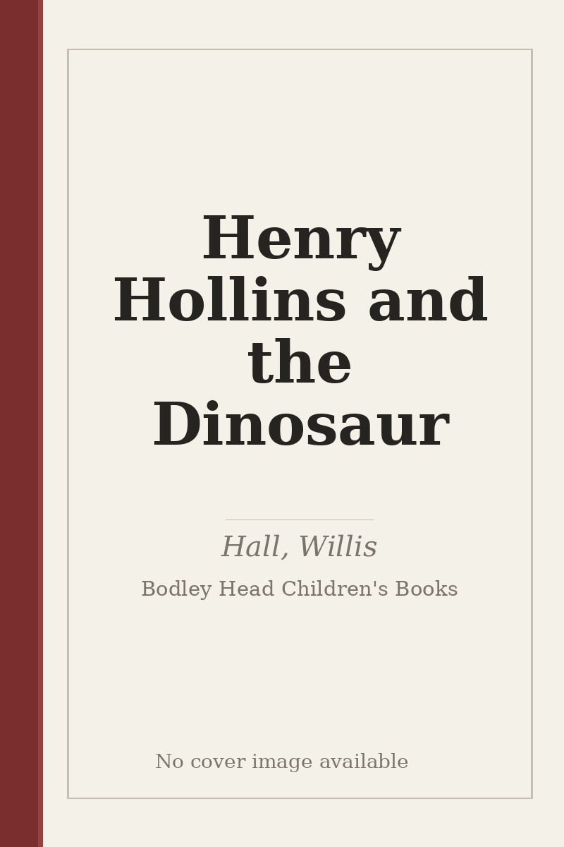 Henry Hollins and the Dinosaur - no cover image available