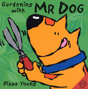 Gardening With Mr Dog