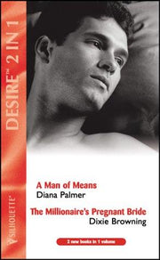 AND "The Millionaire's Pregnant Bride" by Dixie Browning (Silhouette Desire S.)