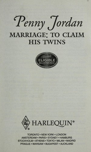 Marriage: To Claim His Twins (Harlequin Presents: Needed: Eligible Billionaires!)