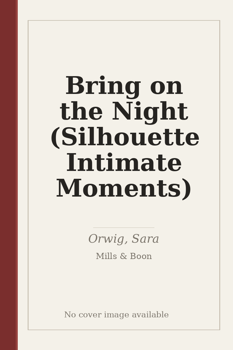 Bring on the Night (Silhouette Intimate Moments) - no cover image available