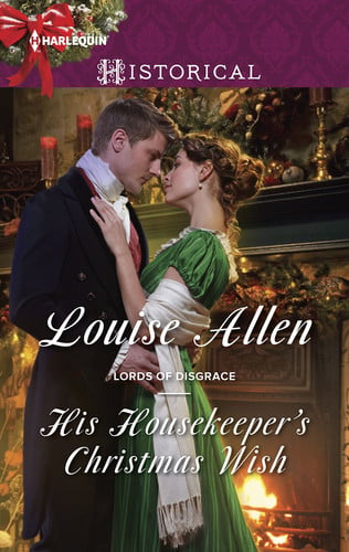 His Housekeeper's Christmas Wish (Harlequin Historical: Lords of Disgrace)