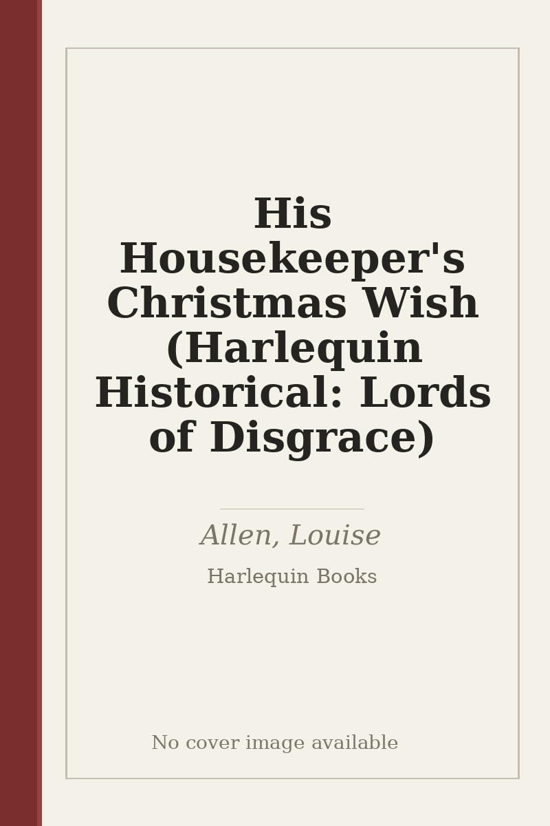 His Housekeeper's Christmas Wish (Harlequin Historical: Lords of Disgrace) - no cover image available