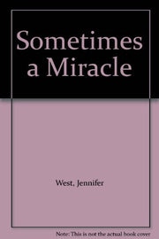 Sometimes a Miracle