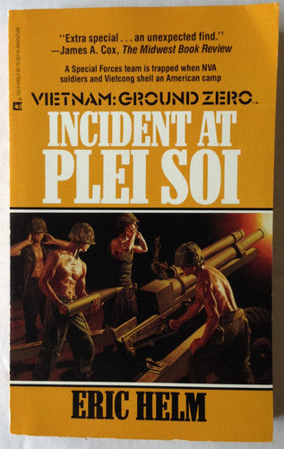 Incident At Plei Soi (Vietnam Ground Zero)