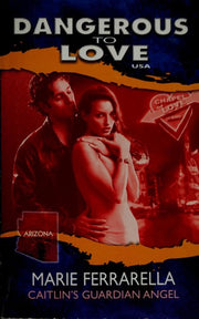 Caitlin's Guardian Angel (Dangerous to Love USA: Arizona #3)