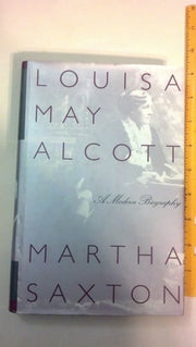 Louisa May Alcott: A Modern Biography