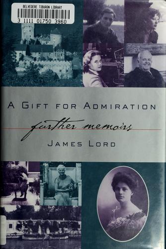 A Gift for Admiration: Further Memoirs