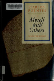 MYSELF WITH OTHERS: Selected Essays