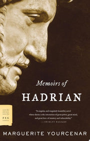 Memoirs of Hadrian: and Reflections on the composition of memoirs of Hadrian (FSG Classics)