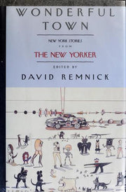 Wonderful Town: New York Stories from the New Yorker