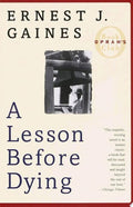 A Lesson Before Dying: A Novel (Vintage Contemporaries)