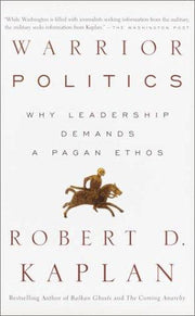 Warrior Politics: Why Leadership Requires a Pagan Ethos