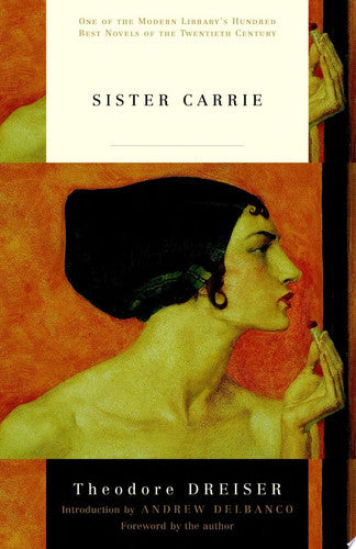 Sister Carrie: 1 (Modern Library 100 Best Novels)